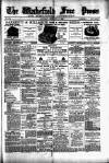Wakefield Free Press Saturday 11 February 1888 Page 1