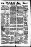 Wakefield Free Press Saturday 23 June 1888 Page 1