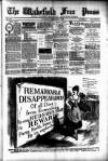 Wakefield Free Press Saturday 07 December 1889 Page 1