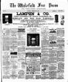 Wakefield Free Press Saturday 28 February 1891 Page 1