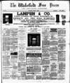 Wakefield Free Press Saturday 07 March 1891 Page 1