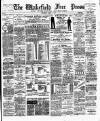 Wakefield Free Press Saturday 13 April 1895 Page 1