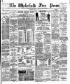 Wakefield Free Press Saturday 20 April 1895 Page 1