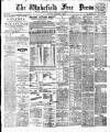 Wakefield Free Press Saturday 24 July 1897 Page 1