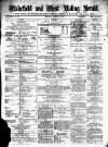 Wakefield and West Riding Herald Saturday 11 January 1873 Page 1