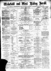 Wakefield and West Riding Herald Saturday 01 February 1873 Page 1