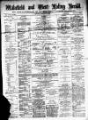 Wakefield and West Riding Herald Saturday 22 February 1873 Page 1