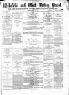 Wakefield and West Riding Herald Saturday 08 August 1874 Page 1