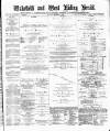 Wakefield and West Riding Herald Saturday 21 December 1878 Page 1