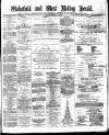 Wakefield and West Riding Herald Saturday 15 February 1879 Page 1