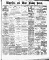 Wakefield and West Riding Herald Saturday 07 February 1880 Page 1