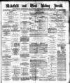 Wakefield and West Riding Herald Saturday 07 October 1882 Page 1