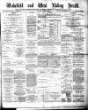Wakefield and West Riding Herald Saturday 24 March 1883 Page 1