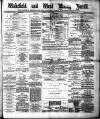 Wakefield and West Riding Herald Saturday 12 May 1883 Page 1
