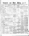 Wakefield and West Riding Herald Saturday 22 March 1884 Page 1