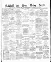 Wakefield and West Riding Herald Saturday 12 July 1884 Page 1