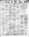 Wakefield and West Riding Herald Saturday 16 January 1886 Page 1