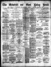 Wakefield and West Riding Herald Saturday 21 January 1888 Page 1