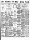 Wakefield and West Riding Herald Saturday 19 October 1889 Page 1