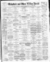Wakefield and West Riding Herald Saturday 05 August 1893 Page 1