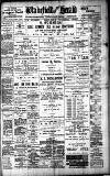 Wakefield and West Riding Herald Saturday 28 July 1900 Page 1
