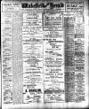 Wakefield and West Riding Herald Saturday 25 April 1908 Page 1