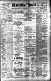 Wakefield and West Riding Herald Saturday 01 August 1908 Page 1