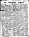 Warrington Advertiser Saturday 04 February 1865 Page 1
