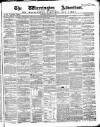 Warrington Advertiser Saturday 11 March 1865 Page 1