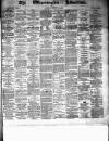 Warrington Advertiser Saturday 23 February 1884 Page 1