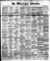 Warrington Advertiser Saturday 02 April 1887 Page 1