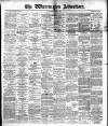 Warrington Advertiser Saturday 09 April 1887 Page 1