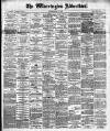 Warrington Advertiser Saturday 14 May 1887 Page 1