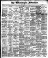 Warrington Advertiser Saturday 13 August 1887 Page 1