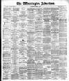 Warrington Advertiser Saturday 01 October 1887 Page 1