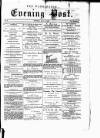 Warrington Evening Post Tuesday 22 May 1877 Page 1