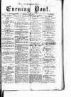 Warrington Evening Post Monday 18 June 1877 Page 1