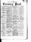 Warrington Evening Post Monday 25 June 1877 Page 1