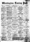 Warrington Evening Post Monday 02 July 1877 Page 1