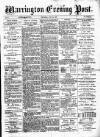 Warrington Evening Post Thursday 19 July 1877 Page 1