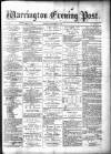 Warrington Evening Post Monday 03 December 1877 Page 1