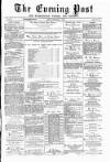 Warrington Evening Post Friday 07 February 1879 Page 1