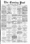 Warrington Evening Post Wednesday 12 March 1879 Page 1