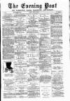 Warrington Evening Post Friday 20 June 1879 Page 1