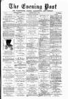 Warrington Evening Post Saturday 12 July 1879 Page 1