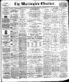 Warrington Observer Saturday 24 August 1889 Page 1