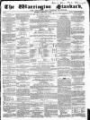 Warrington Standard and Lancashire and Cheshire Advertiser Saturday 19 February 1859 Page 1