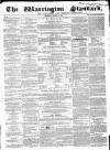 Warrington Standard and Lancashire and Cheshire Advertiser Saturday 12 March 1859 Page 1