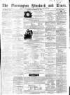 Warrington Standard and Lancashire and Cheshire Advertiser Saturday 12 November 1859 Page 1