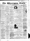Warrington Times Saturday 09 April 1859 Page 1